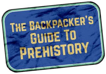 Podcast: The Backpacker’s Guide To Prehistory