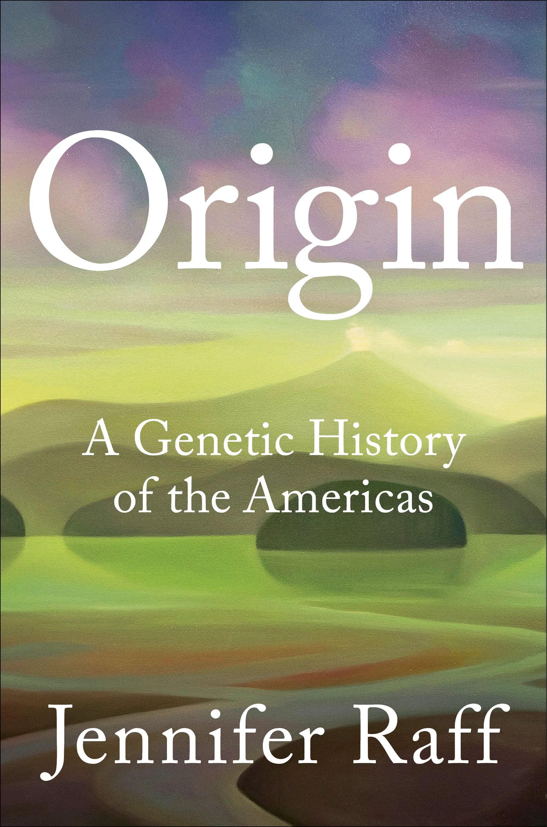 New Book: “Origin, A Genetic History of the Americas” by Jennifer Raff